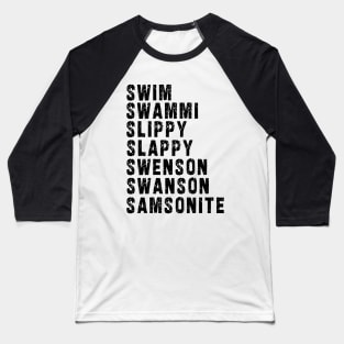 Samsonite!! / "I was way off" Baseball T-Shirt